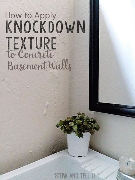 How to Apply Knockdown Texture Concrete Basement Walls | stowandtellu.com