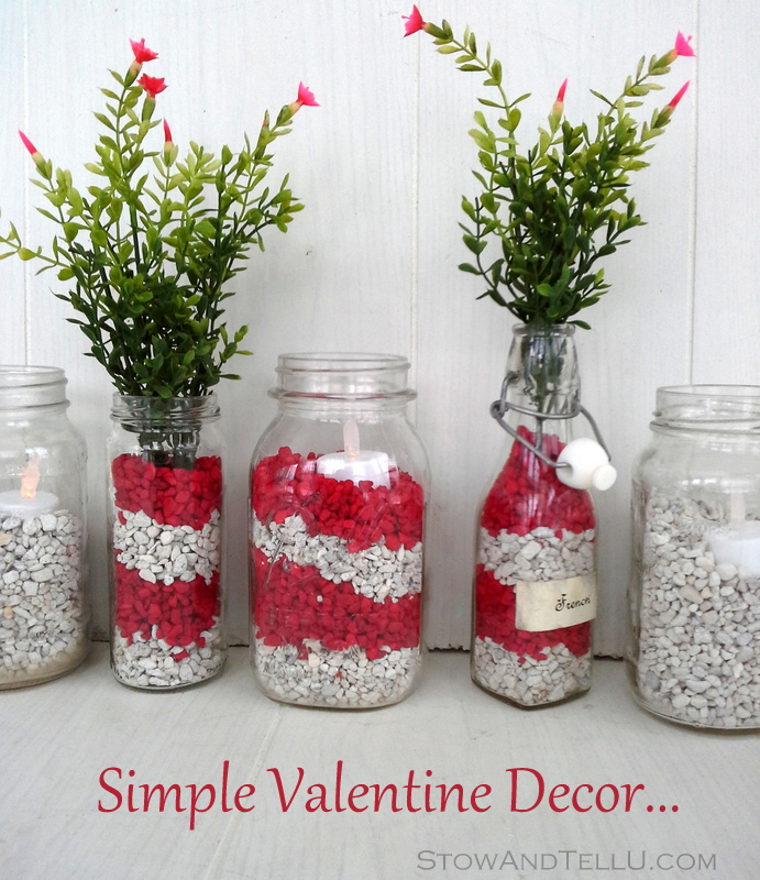 Simple decor idea using aquarium gravel. Use red and white for Valentines Day. You can also fill jars with sour cherries or red hots - Stow and TellU