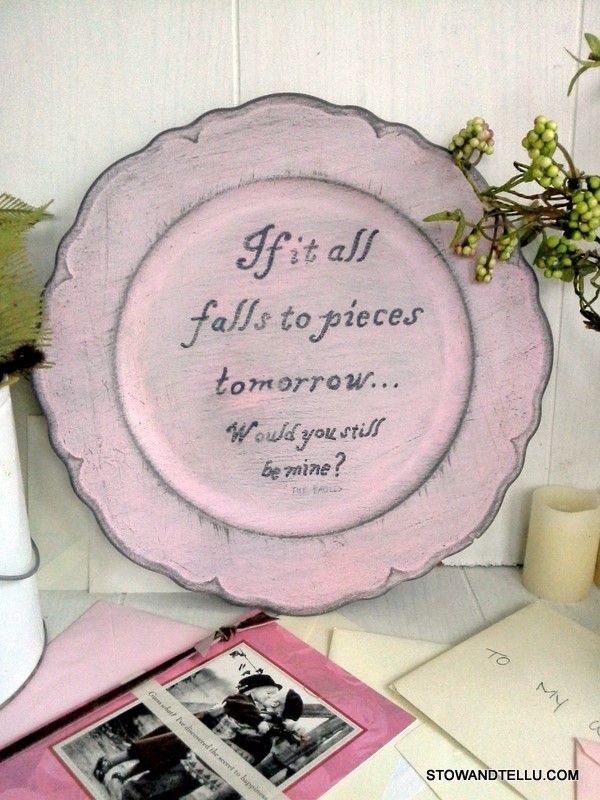 Paint a message, phrase or saying onto a thrifted plate. Fun idea for teens to put favorite song lyrics, poem. Also nice project for Valentines or inspirational gift idea - StowandTellU.com