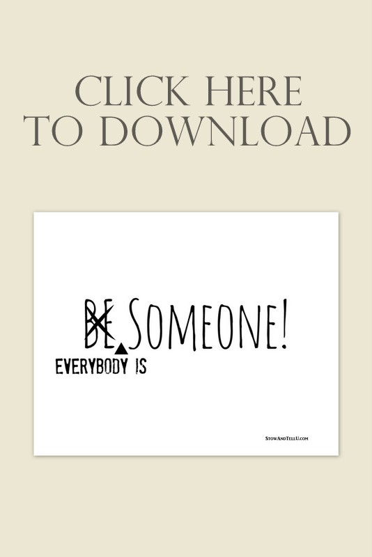 be-someone-everybody-is-someone-download
