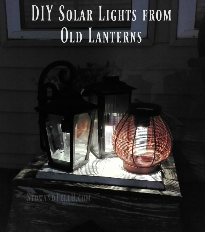 diy solar lights from old lanterns stowandtellu